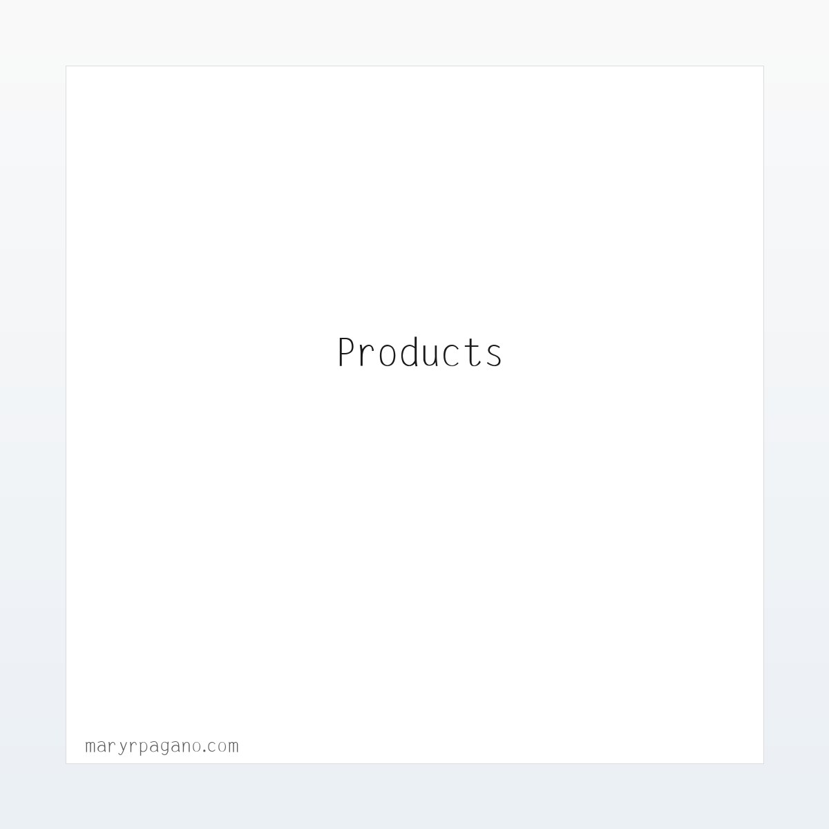 Products - Mary R. Pagano 方图